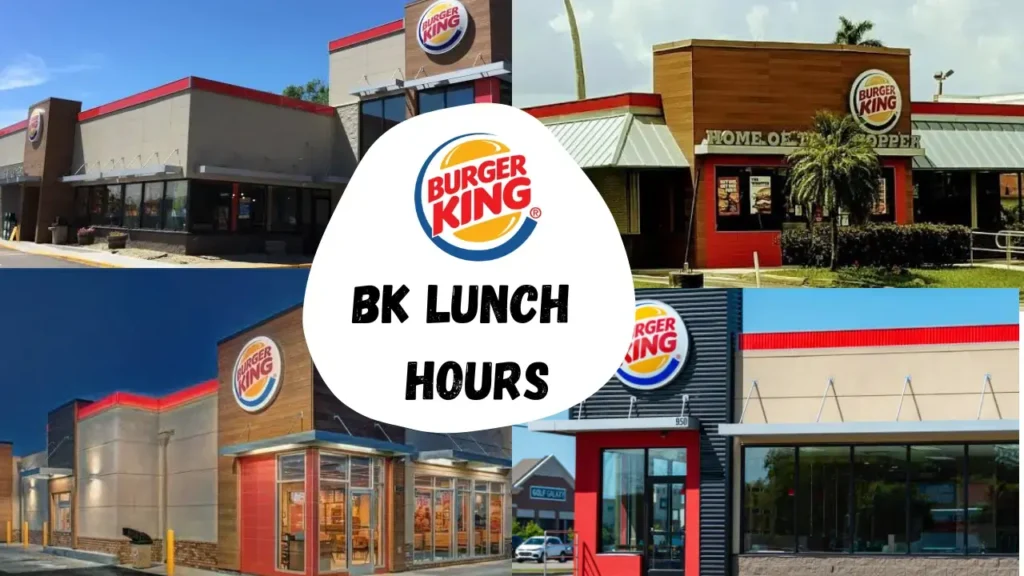 Burger King Lunch Hours: